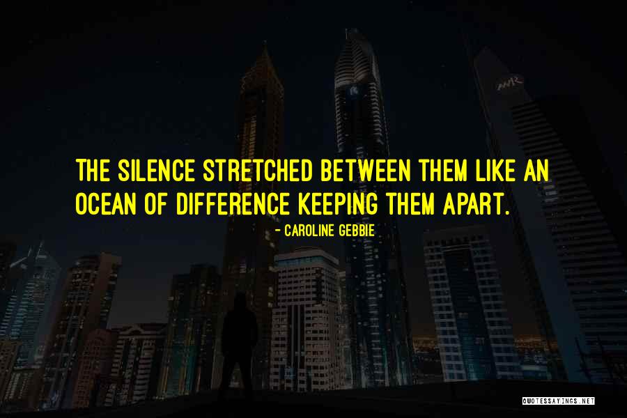 Caroline Gebbie Quotes 562315 Caroline Gebbie Quotes 562315