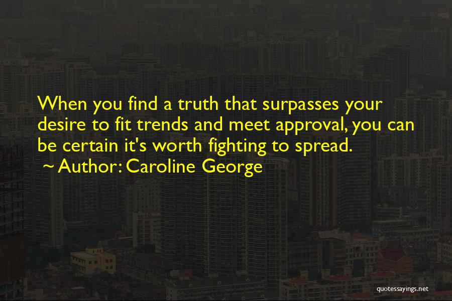Caroline George Quotes 1191022
