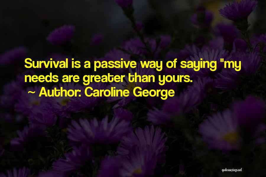 Caroline George Quotes 1316456