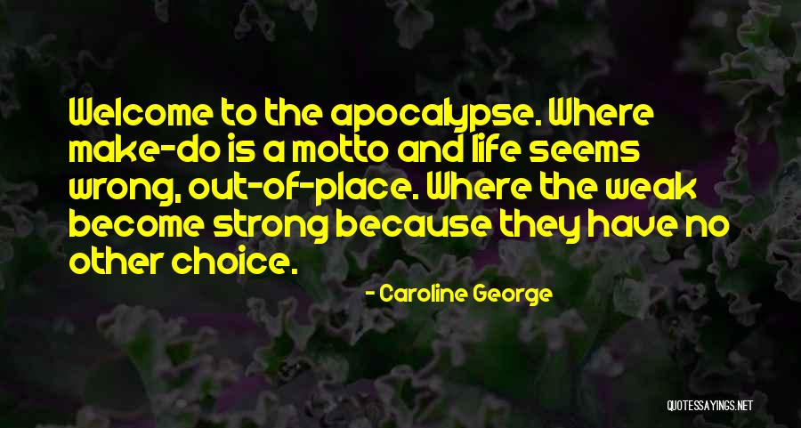 Caroline George Quotes 1527266