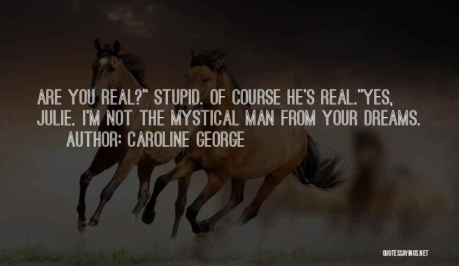 Caroline George Quotes 2219593