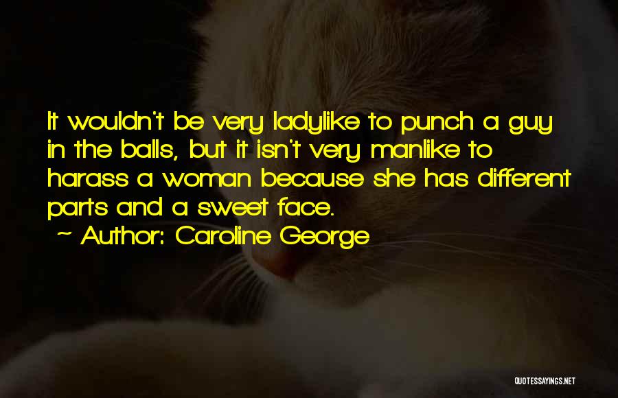 Caroline George Quotes 489334