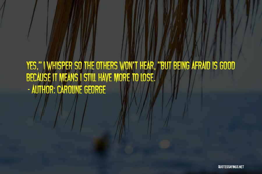 Caroline George Quotes 879070