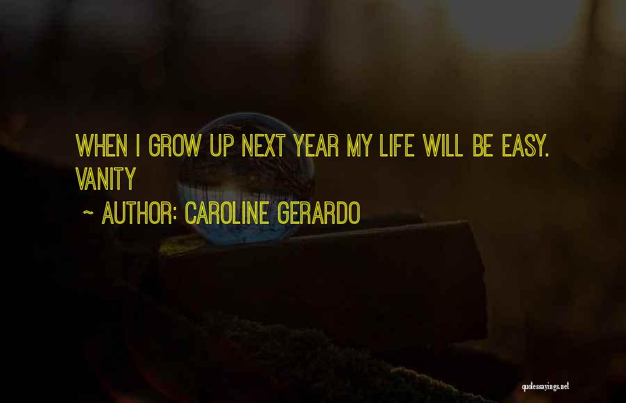 Caroline Gerardo Quotes 1324991