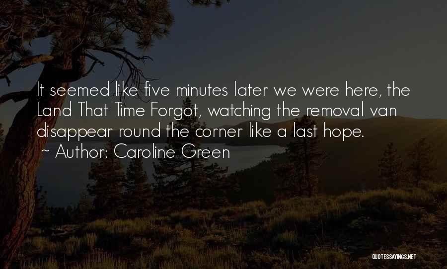 Caroline Green Quotes 1818441