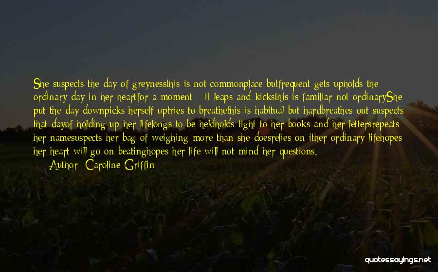 Caroline Griffin Quotes 2175344