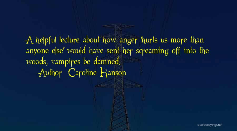 Caroline Hanson Quotes 592963