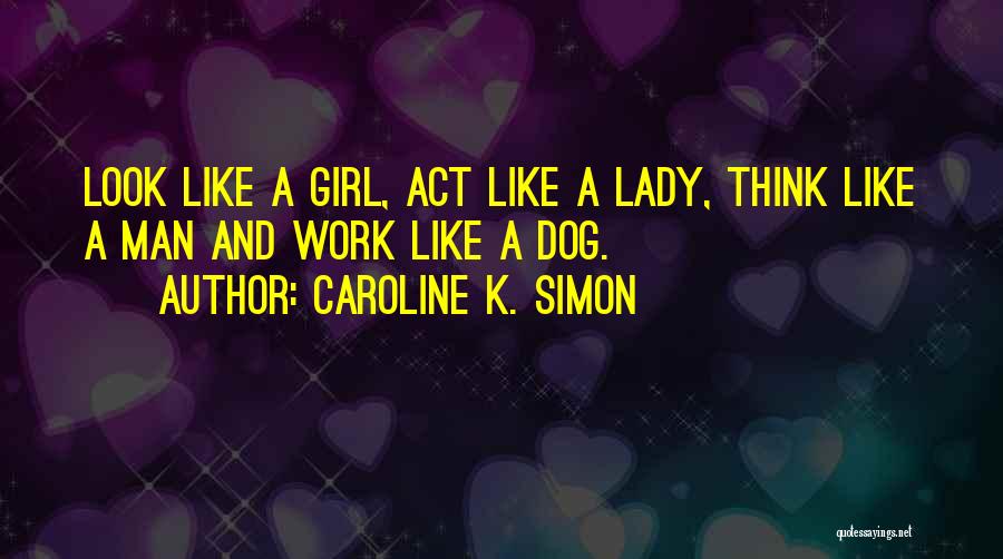 Caroline K. Simon Quotes 1217140