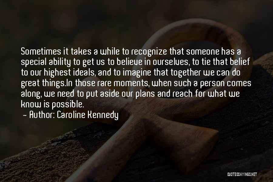 Caroline Kennedy Quotes 913786