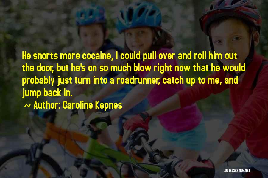 Caroline Kepnes Quotes 2205832