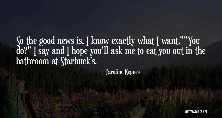 Caroline Kepnes Quotes 928227