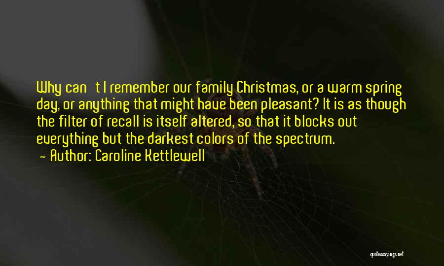Caroline Kettlewell Quotes 789041