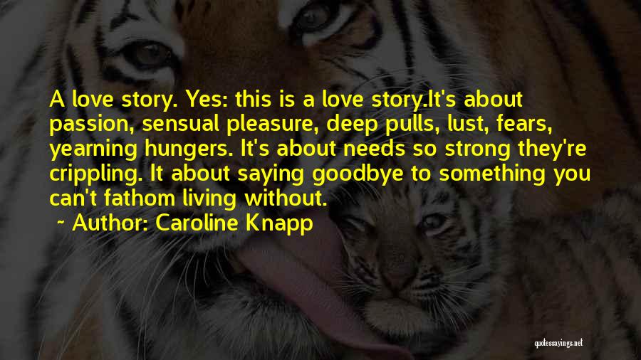 Caroline Knapp Quotes 1064470