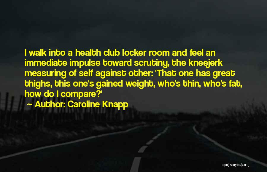 Caroline Knapp Quotes 1420674