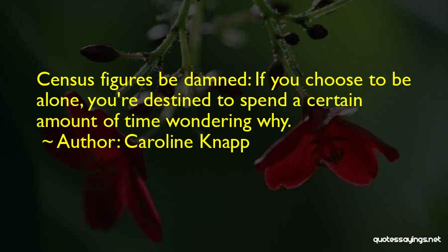 Caroline Knapp Quotes 1789188
