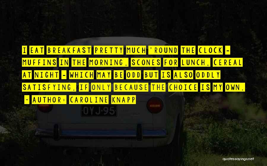 Caroline Knapp Quotes 1816676