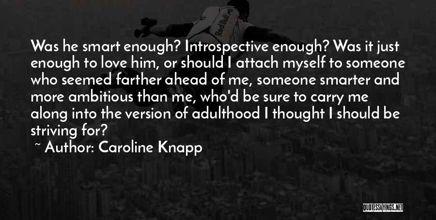 Caroline Knapp Quotes 1886969