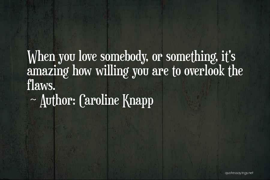 Caroline Knapp Quotes 2094315