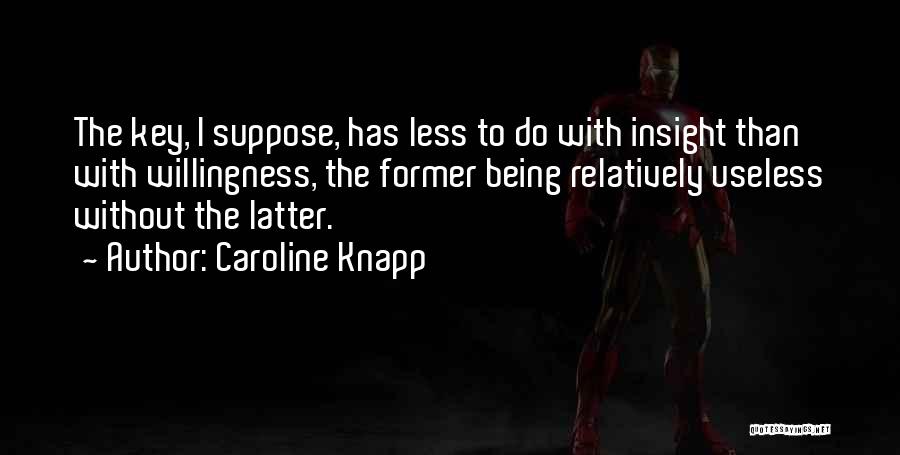 Caroline Knapp Quotes 706107