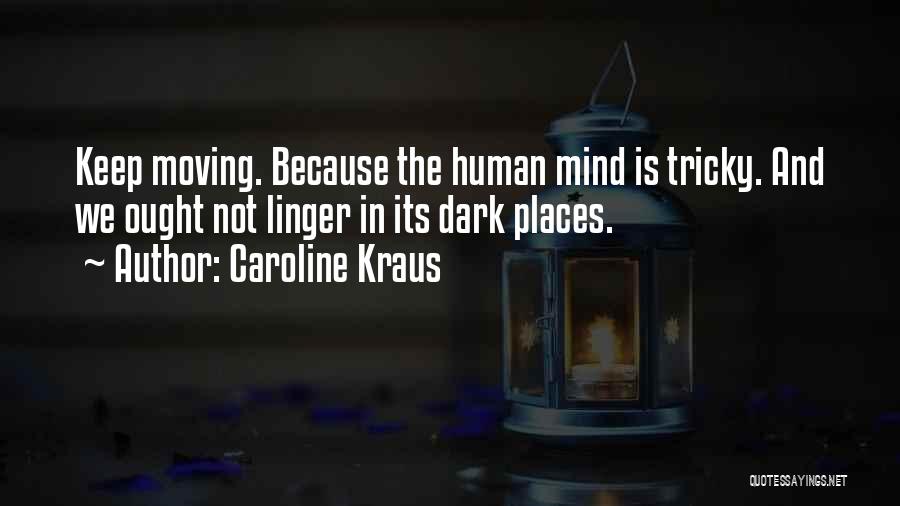 Caroline Kraus Quotes 938006