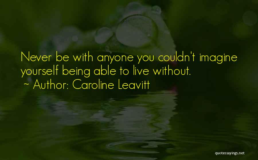 Caroline Leavitt Quotes 1368108