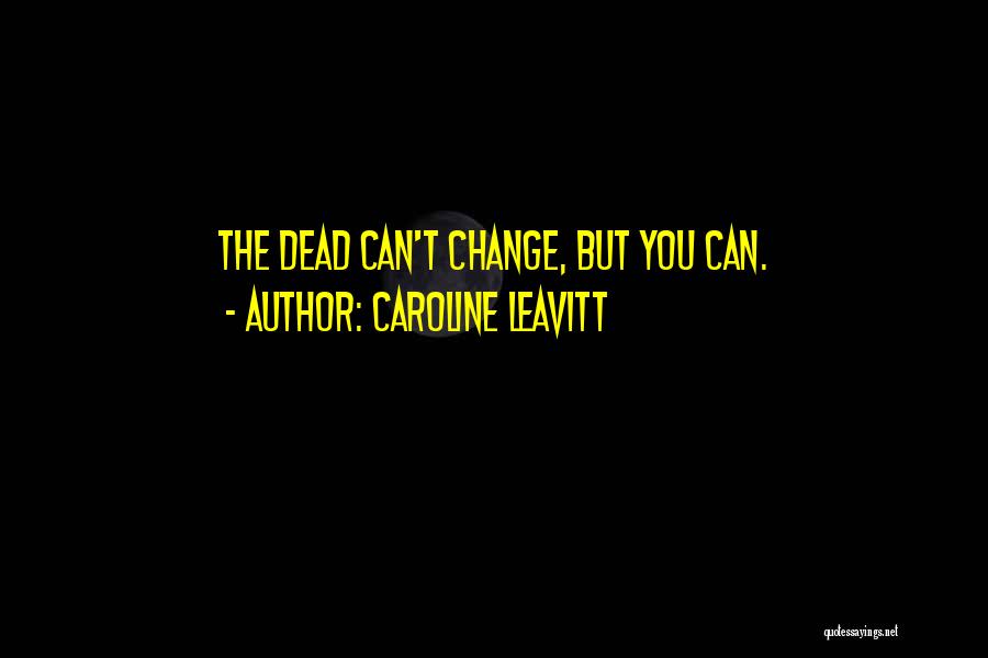 Caroline Leavitt Quotes 1597300