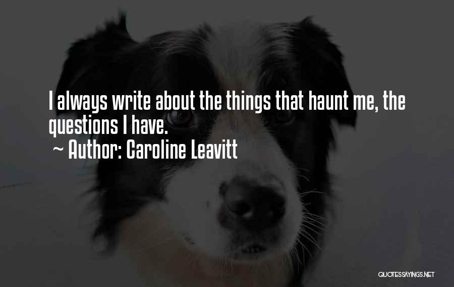 Caroline Leavitt Quotes 2117487