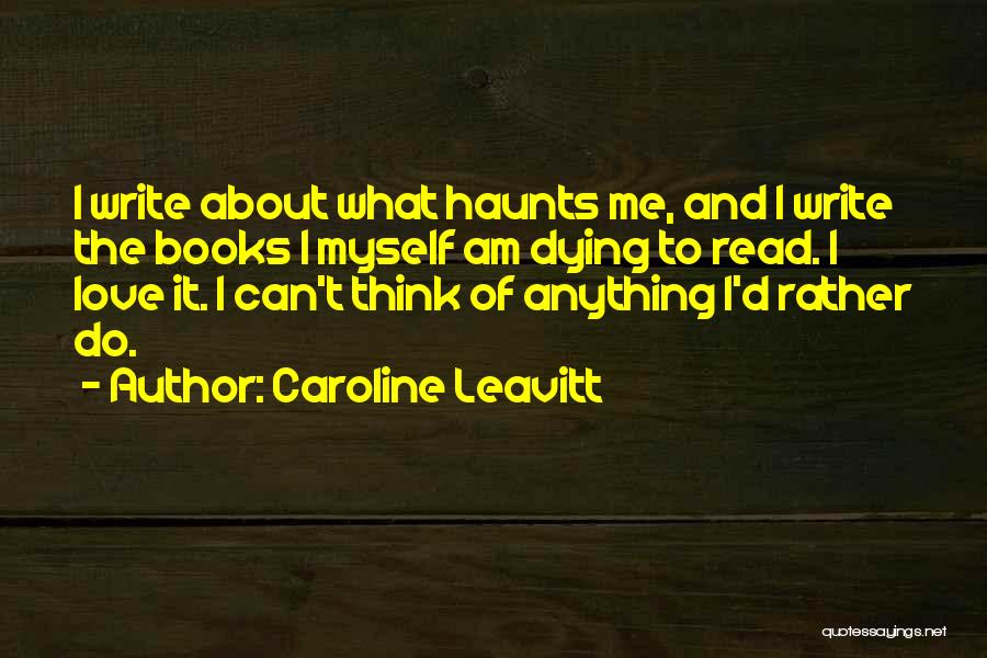 Caroline Leavitt Quotes 889906