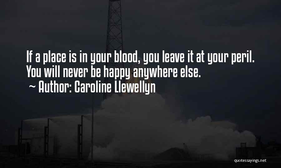 Caroline Llewellyn Quotes 1039688