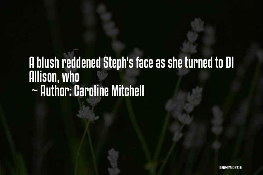 Caroline Mitchell Quotes 1435894