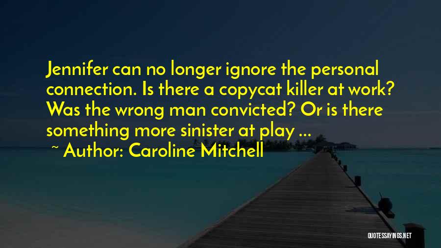 Caroline Mitchell Quotes 1598703