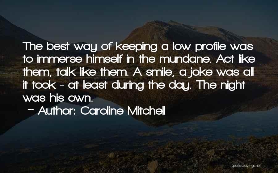 Caroline Mitchell Quotes 1620330