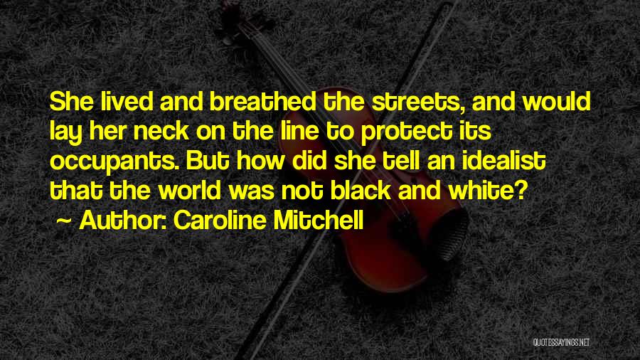 Caroline Mitchell Quotes 1838921