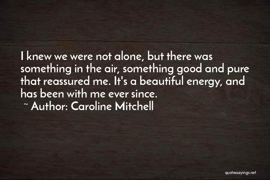 Caroline Mitchell Quotes 89712