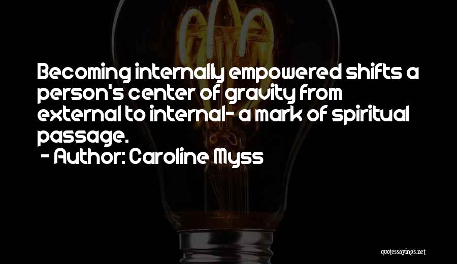 Caroline Myss Quotes 399894