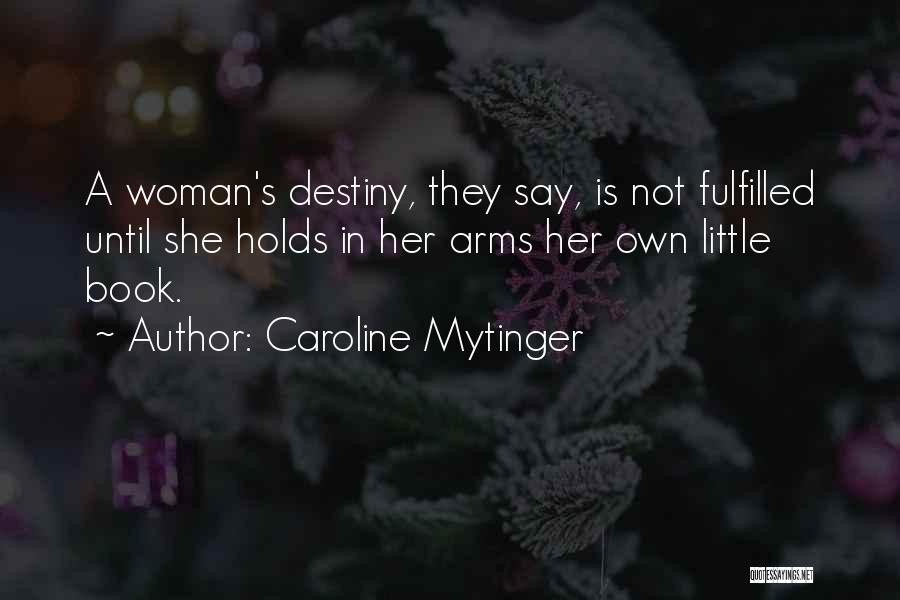 Caroline Mytinger Quotes 292691