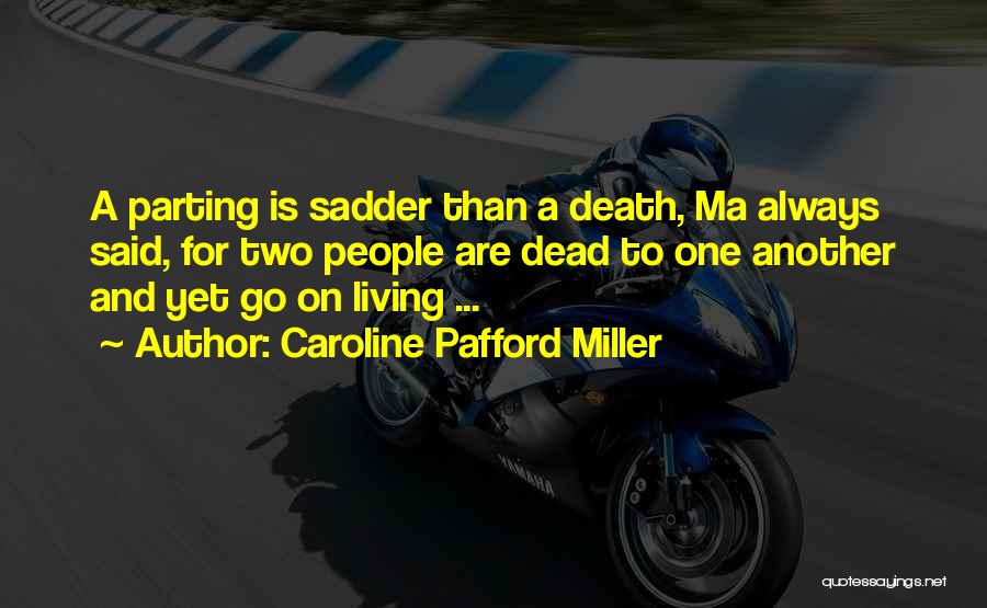 Caroline Pafford Miller Quotes 1225008