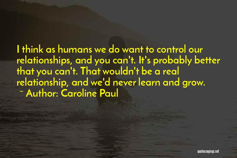 Caroline Paul Quotes 1742467