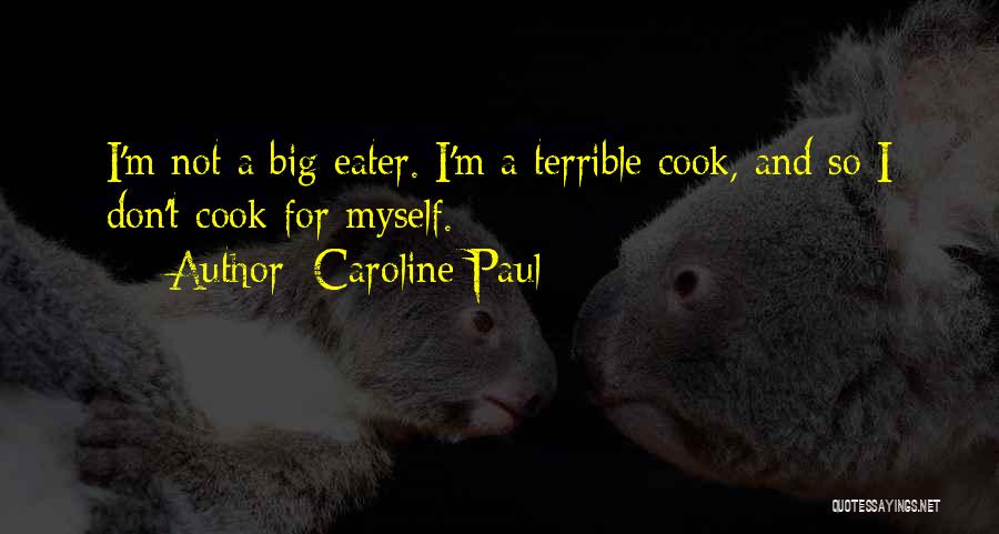 Caroline Paul Quotes 953223