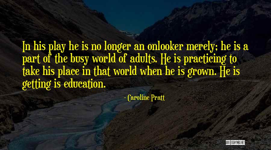 Caroline Pratt Quotes 1410874 Caroline Pratt Quotes 1410874