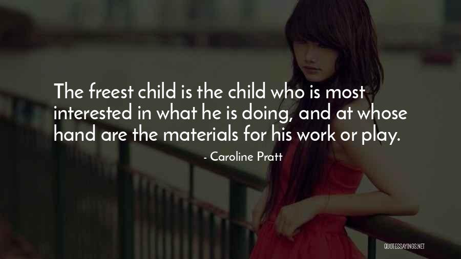 Caroline Pratt Quotes 1634723 Caroline Pratt Quotes 1634723