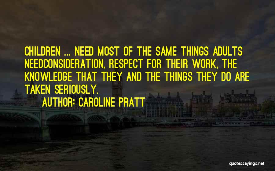 Caroline Pratt Quotes 2207056