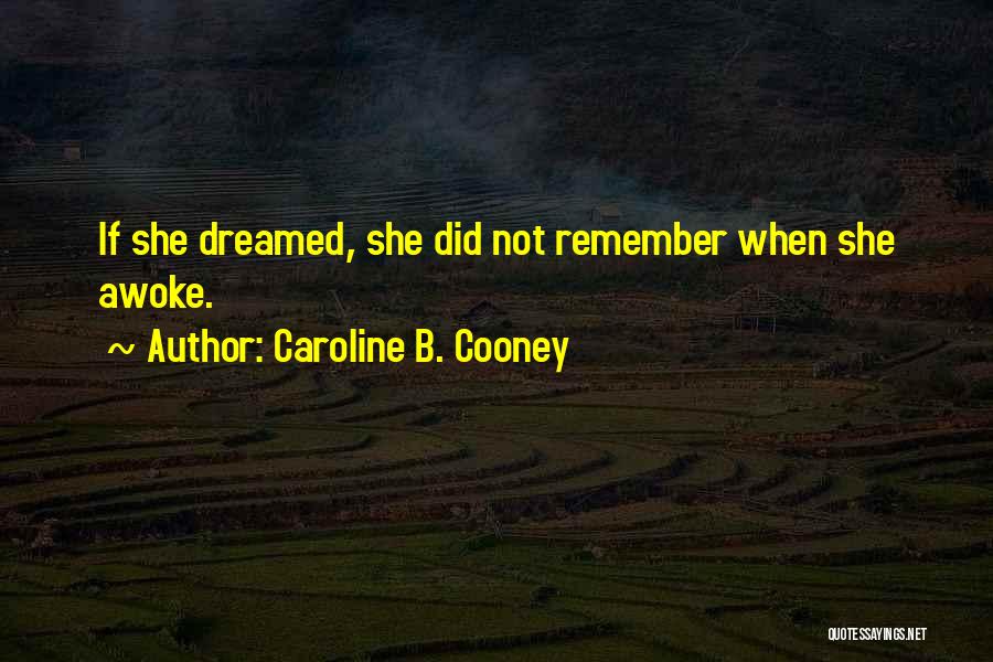 Caroline Quotes By Caroline B. Cooney