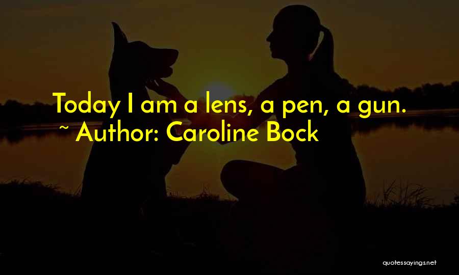 Caroline Quotes By Caroline Bock