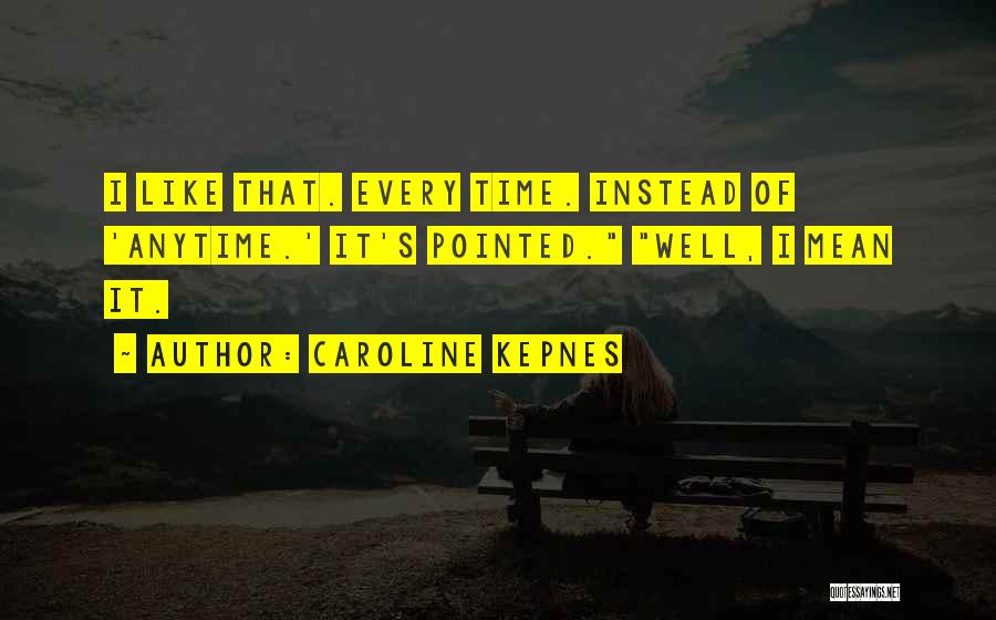 Caroline Quotes By Caroline Kepnes