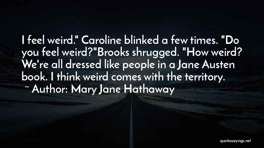 Caroline Quotes By Mary Jane Hathaway