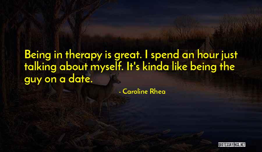 Caroline Rhea Quotes 1676953