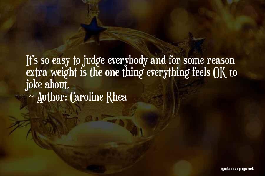 Caroline Rhea Quotes 513370