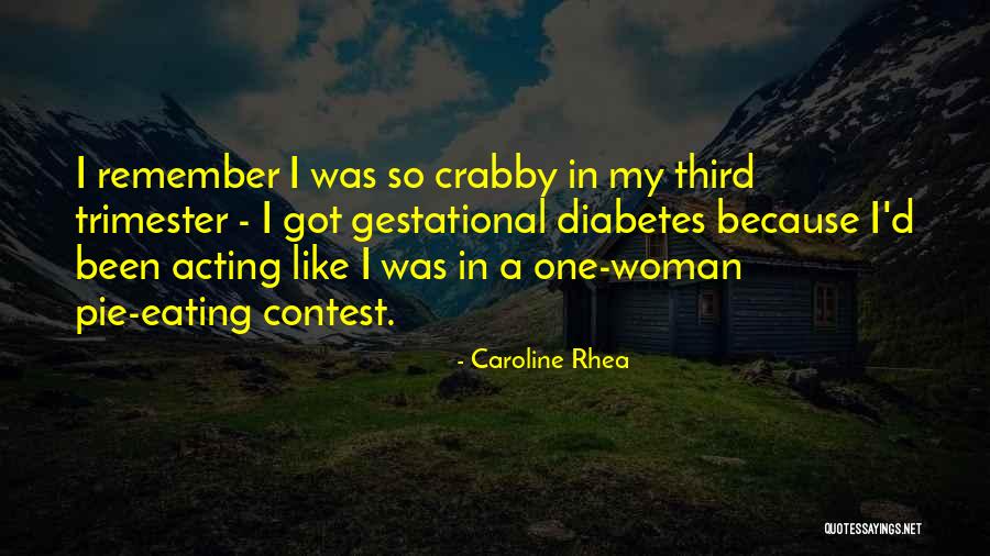 Caroline Rhea Quotes 934021