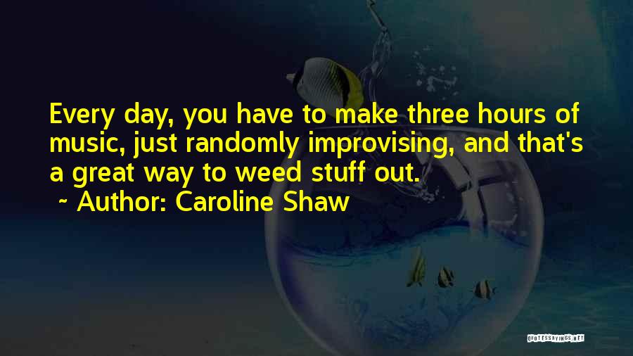 Caroline Shaw Quotes 324079